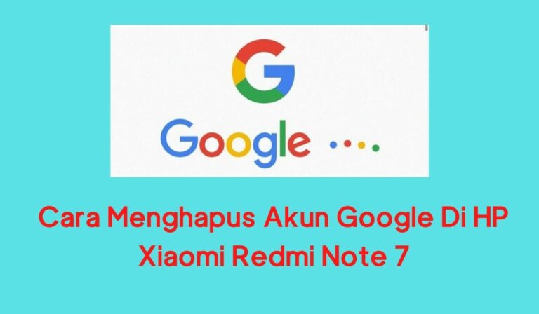 Cara Menghapus Akun Google Di HP Xiaomi Redmi Note 7