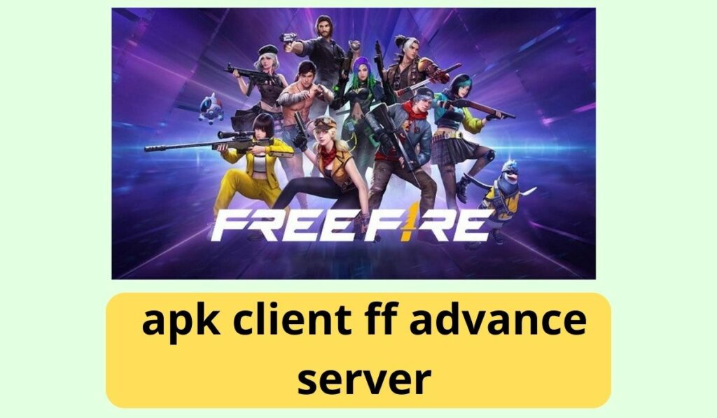Apk Client FF Advance Server 2022