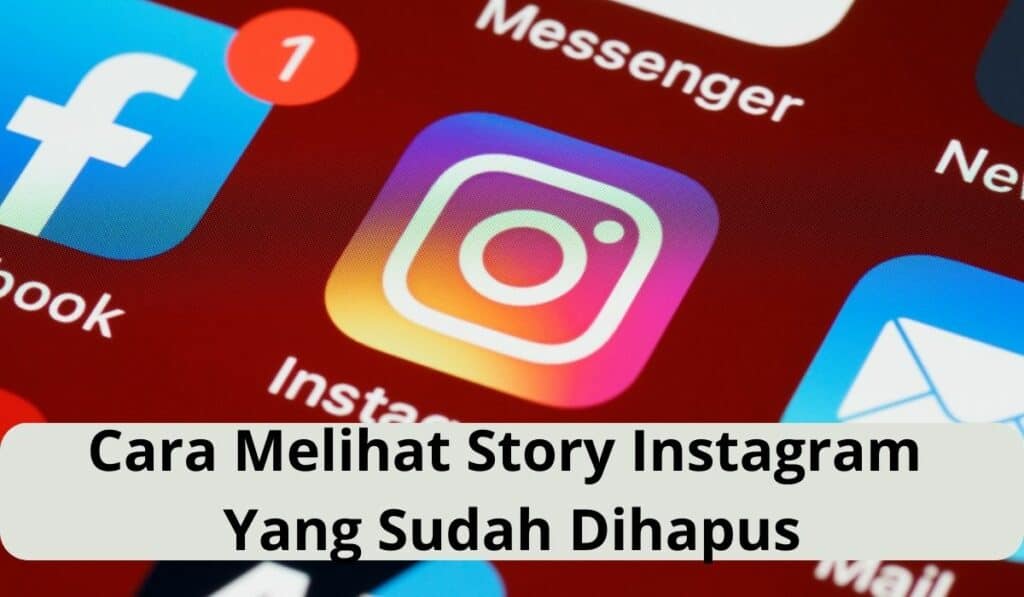 Cara Melihat Story Instagram Yang Sudah Dihapus